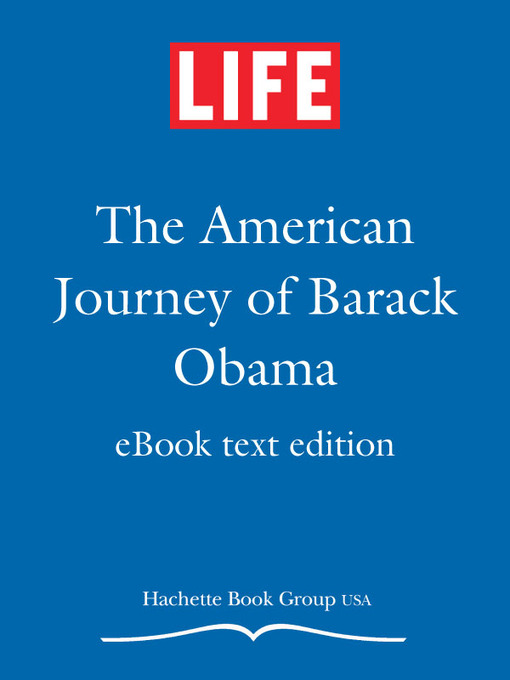 Détails du titre pour The American Journey of Barack Obama par The Editors of Life Magazine - Disponible
